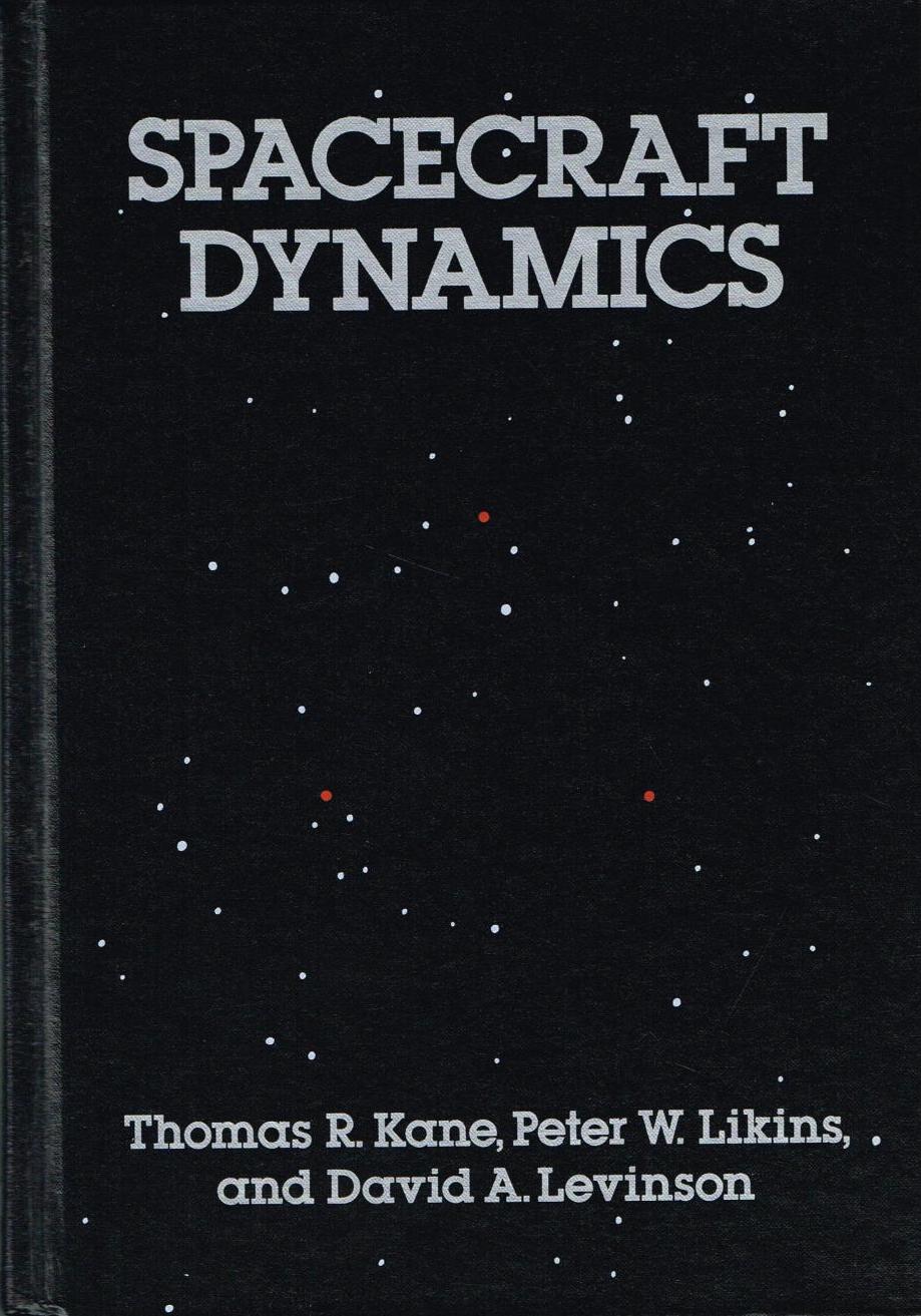 Spacecraft Dynamics (1983) Thomas R. Kane, Peter W. Likins, and David A. Levinson